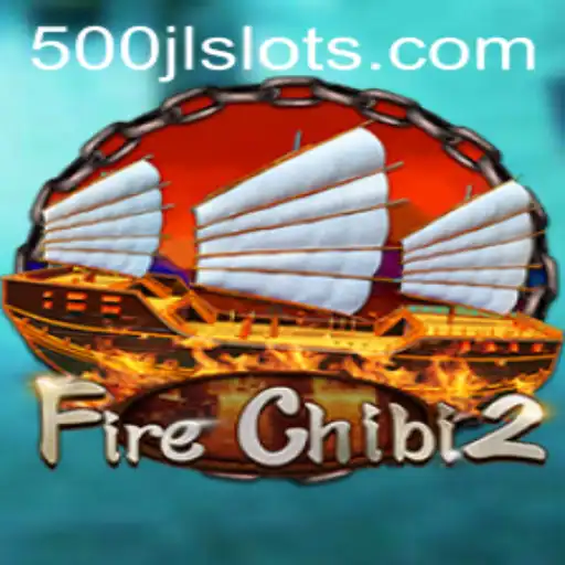The Enchanting World of FireChibi2 and the Mystery of 500JL